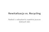 Rewitalizacja vs recykling (Krzysztof Kalitko)