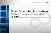 infoShare 2011 - Artur Ogłoza - Cloud computing jako usługa Fujitsu iaas