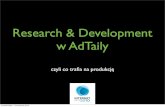 Research&development w AdTaily, czyli co trafia na produkcję