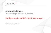 Projektowanie dla online i offline - Tomasz Lizon - eHandel 2011