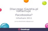 infoShare 2011 - Anna Ałaszkiewicz - Dlaczego Gazeta.pl reklamuje Facebooka?