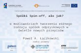 Paweł Łączkowski: Spółki Spin-Off, ale jak? O możliwościach tworzenia różnego rodzaju spółek odpryskowych w świetle nowych przepisów.