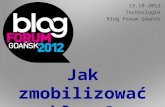 Blog Forum Gdańsk 2012 | Ja jestem.mobi a Ty? Rzecz o tym jak zmobilizować bloga