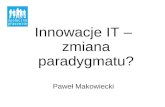 Innowacje IT - zmiana paradygmatu?