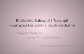 Biblioteki Saksonii i Turyngii : europejskie centra multimedialne - Małgorzata Byra