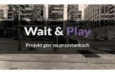Wait & play   oferta partnerska