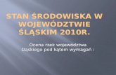 Prezentacja stan środowiska w województwie śląskim 2010r