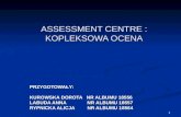 Assessment centre