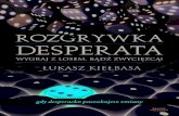 Rozgrywka desperata / Łukasz Kiełbasa