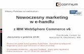 Webinarium: Nowoczesny marketing w e-handlu z IBM WebSphereCommerce v6