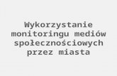 Jarosław Roszkowski, Brand 24, Wykorzystanie monitoringu mediów społecznościowych przez miasta.