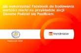 "Jak wykorzystać Facebook do budowania wartości marki na przykładzie akcji Danone »Podziel się posiłkiem«” - Borys Skraba na KrakSpot#6