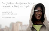 Google glass – kolejna rewolucja w tworzeniu aplikacji mobilnych