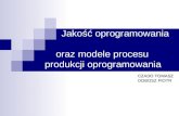 Jakość Oprogramowania Oraz Modele Procesu Produkcji Oprogramowania   Prezentacja
