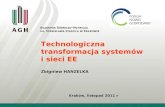 Technologiczna transformacja systemów i sieci EE - prof. Zbigniew Hanzelka
