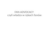 Fan advocacy
