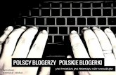 Polscy blogerzy. Polskie blogerki. Jak tworzą, jak promują, czy analizują?