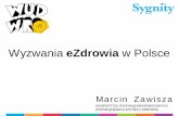 WUD WRO 2013 - Marcin Zawisza - Wyzwania eZdrowia w Polsce