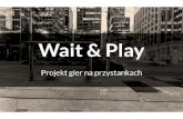 Wait & play oferta partnerska