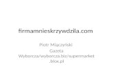 firmamnieskrzywdzila.com, Piotr Miączyński, GW, supermarket.blox.pl