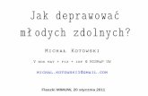 Michał Kotowski „Jak deprawować młodych zdolnych?”