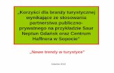 „Korzyści dla branży turystycznej wynikające ze stosowania partnerstwa publiczno-prywatnego na przykładzie Saur Neptun Gdańsk oraz Centrum Haffnera w Sopocie” Prof. dr hab.