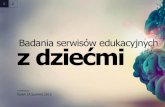 Badania serwisow edukacyjnych z dziecmi. Polish IA Summit 2012