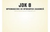 Toruń JUG - Wprowadzenie do wybranych zagadnień JDK 8