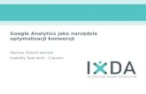 IxDA Poznan #4 Mariusz Dziechciaronek: Google analytics jako narzędzie optymalizacji konwersji