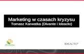 Marketing w czasach kryzysu  - Tomasz Karwatka, Ideacto