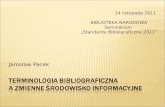 Terminologia bibliograficzna a zmienne środowisko informacyjne (Jarosław Pacek)
