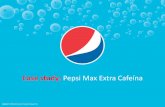 Case study: pepsi max extra cafeína