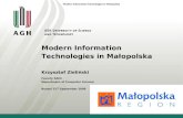 Modern Information Technologies in Małopolska Krzysztof Zieliński Faculty EAIiE Department of Computer Science Bussel 15 th September 2009 Modern Information.