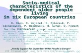 Pierwsza strona Socio-medical characteristics of the dependent older people living in six European countries B. Bien, B. Wojszel, M. Rybaczuk, P. Czekanowski,
