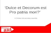 ‘Dulce et Decorum est Pro patria mori?’ A Christian Aid secondary assembly.