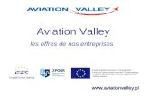 Aviation Valley les offres de nos entreprises . Projekt współfinansowany z Europejskiego Funduszu Społecznego w ramach Zintegrowanego.