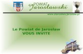 Www.starostwo.jaroslaw.pl Le Powiat de Jarosław VOUS INVITE.