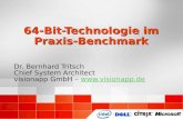 64-Bit-Technologie im Praxis-Benchmark Dr. Bernhard Tritsch Chief System Architect visionapp GmbH –  Dr. Bernhard Tritsch.