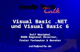Visual Basic.NET und Visual Basic 6 Ralf Westphal MSDN Regional Director, freier Fachautor & Berater ralfw@ralfw.de.