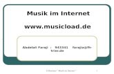 E-Business " Musik im Internet "1 Musik im Internet  Abdelali Faraji : 943341 farajia@fh-trier.de.