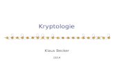 Kryptologie Klaus Becker 2014. 2 Kryptologie An: b@ob.de Von: a@lice.de Hallo Bob!