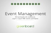 Event management - od pomysłu do realizacji czyli o czym NIE warto pamiętać
