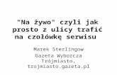 Marek Sterlingow - "Na żywo", czyli jak prosto z ulicy trafić na czołówki serwisów