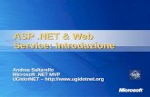 ASP.NET & Web Service: Introduzione Andrea Saltarello Microsoft.NET MVP UGIdotNET – .