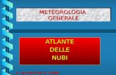 METEOROLOGIA GENERALE ATLANTEDELLENUBI A cura del Prof. G. Colella.