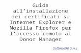 Guida allinstallazione dei certificati su Internet Explorer e Mozilla Firefox per laccesso remoto al Donor Manager Softime90 S.n.c.