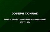 JOSEPH CONRAD Teodor Józef Konrad Nalecz Korzeniowski 1857-1924.