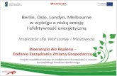 Bioenergia dla Regionu - Berlin, Oslo, Melbourne i Londyn vs. Warszawa