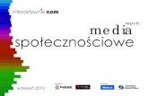 2010.10 Media społecznościowe - raport Interaktywnie.com