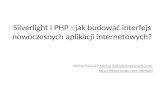 Silverlight i PHP - jak budować interfejs nowoczesnych aplikacji internetowych?